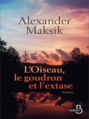 cover image of L'oiseau, le goudron et l'extase